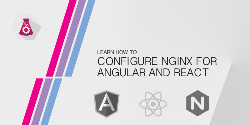 Configuring NGINX for React and Angular