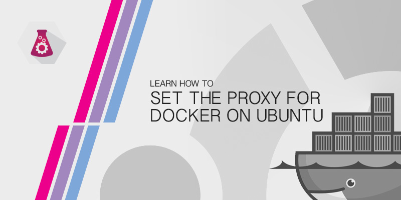 Configure the proxy for Docker on Ubuntu