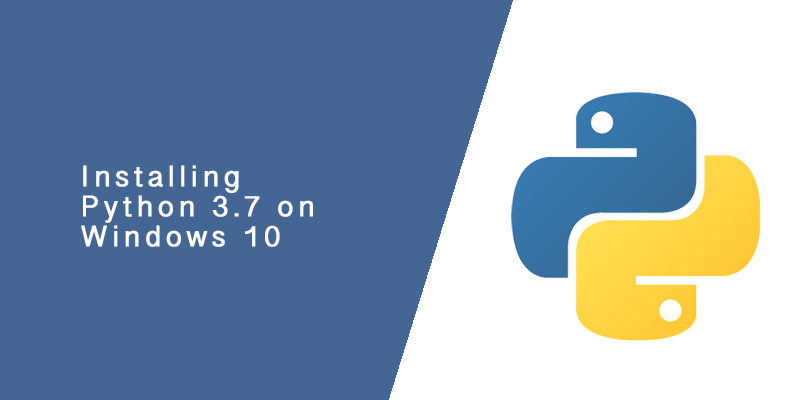 Installing Python 3.7 on Windows 10