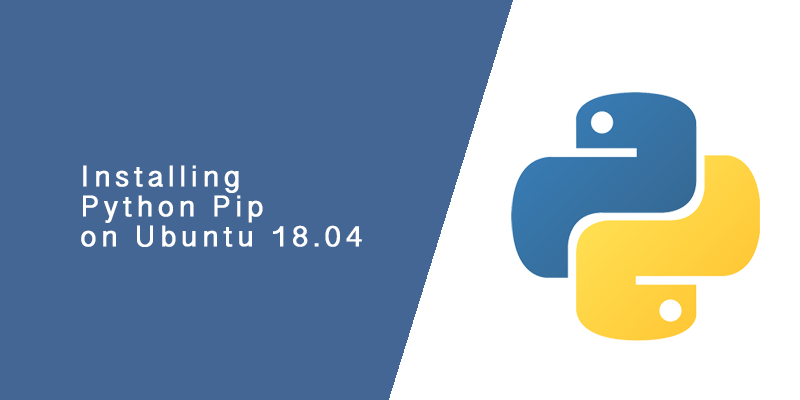 Installing Python Pip on Ubuntu 18.04