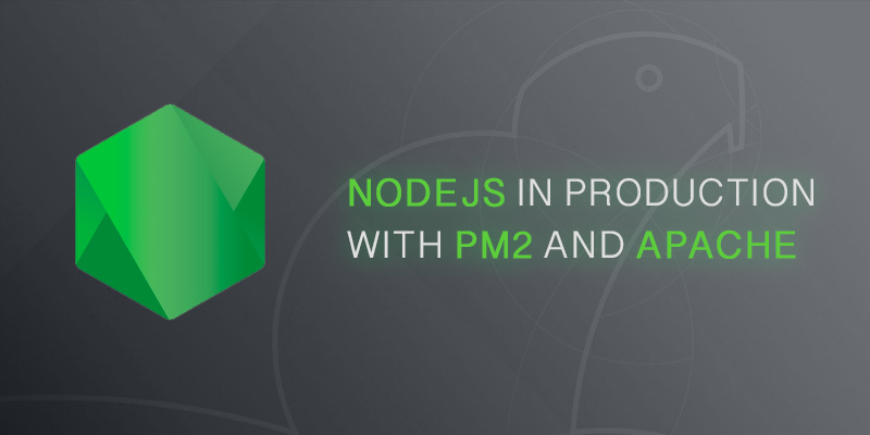 NodeJS in production with PM2 and Apache